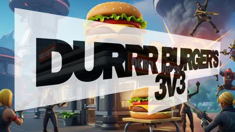 Durrr burger's 3V3
