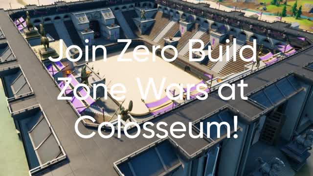 Coloseum Zero Build Zone Wars