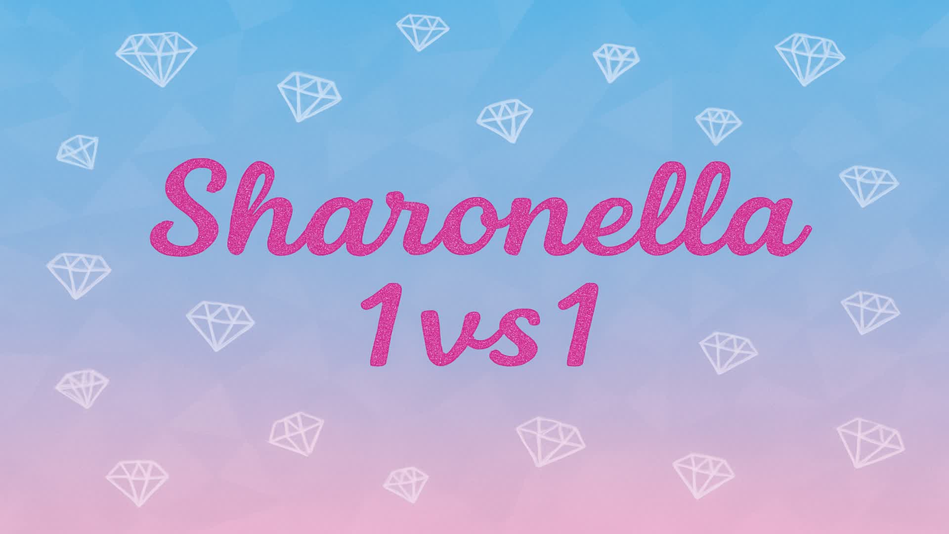 Sharonella 1vs1