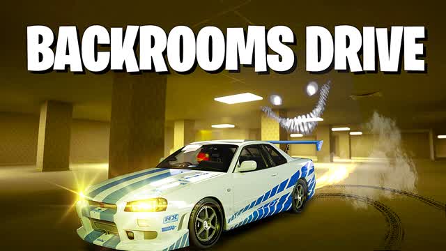 Backrooms Drive 🏎️💨 [ Drift ]