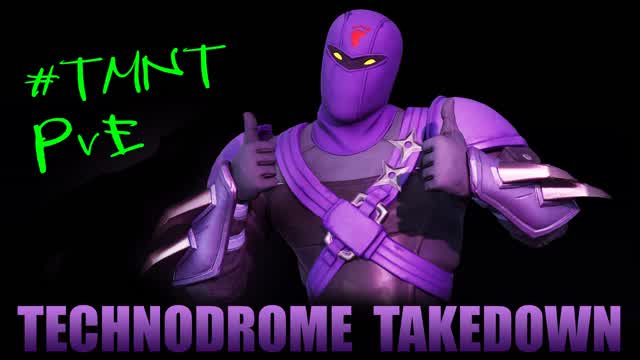 👣 TECHNODROME TAKEDOWN [PvE]
