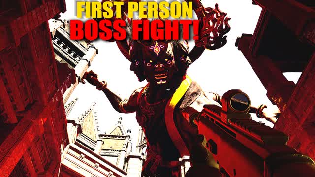 FIRST PERSON - BOSS FIGHT!!