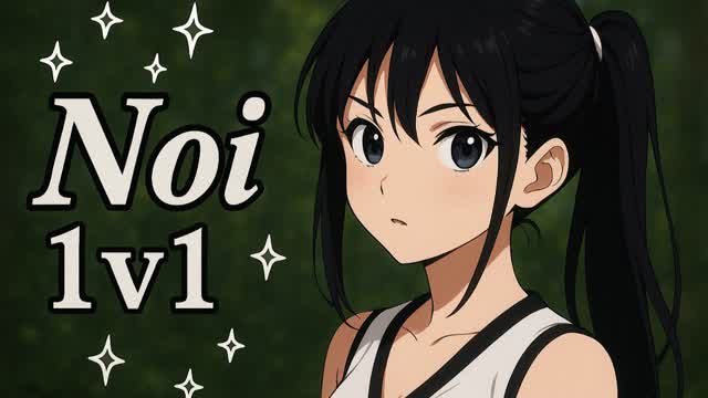 ✨Noi 1v1