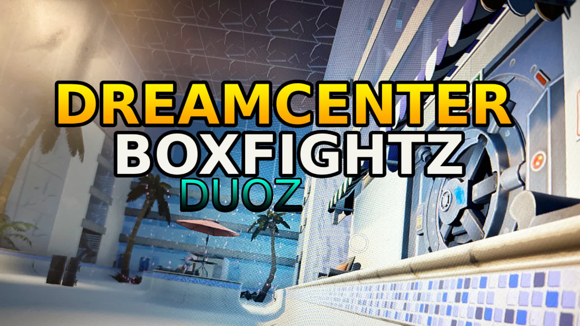 Dream Center DuoZ BoxFightz