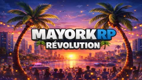 🌴 MAYORK RP – RÉVOLUTION 🌴