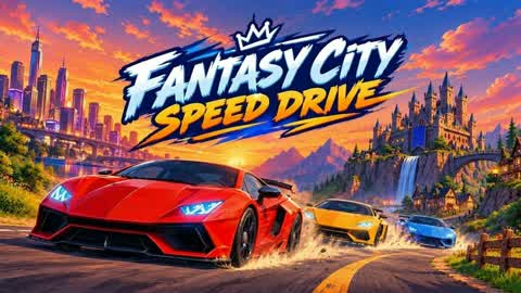 â¨Fantasy City Speed Driveâ¨