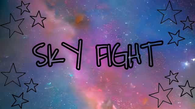 SKY FIGHT ✨🌌