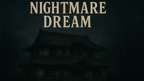 Nightmare Dream [HORROR]