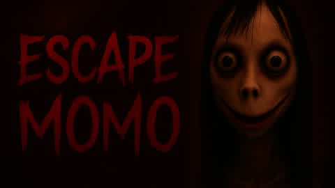 ESCAPE MOMO [HORROR]