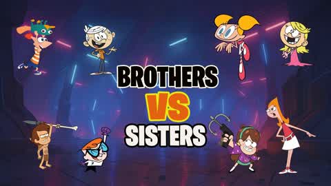 BROTHERS vs SISTERS