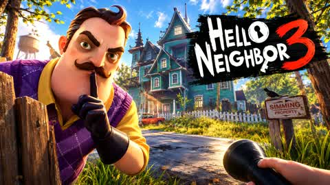 HI NEIGHBOR 3!