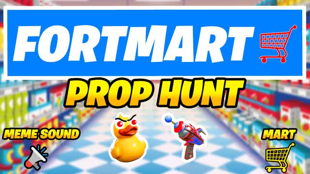 FORTMART PROP HUNT