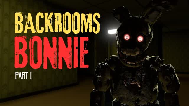 [HORROR] BONNIE BACKROOMS