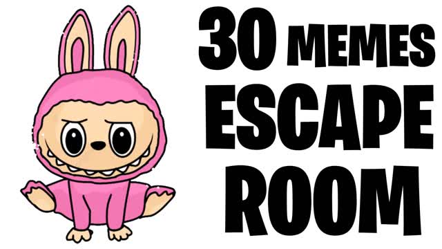 🔑30 MEMES ESCAPE ROOM🚪