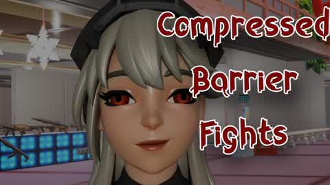 Compressed Barrier Fights
