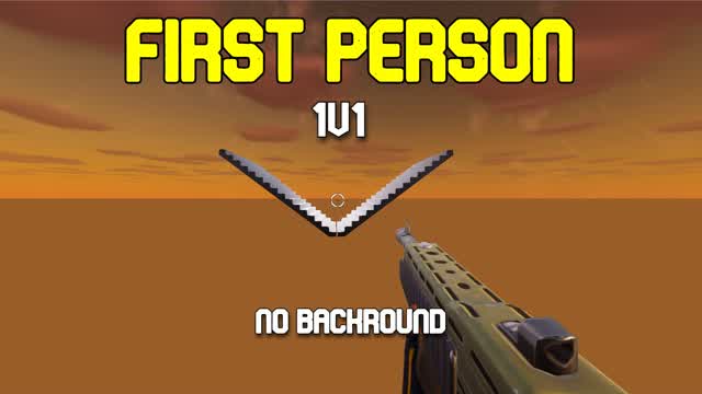FIRST PERSON 1V1 (NO BACKROUND)