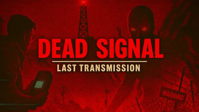 Dead Signal Last Transmission