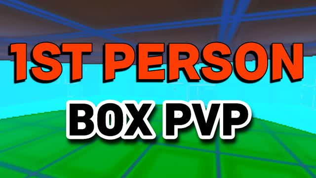 🔫 1ST PERSON BOX PVP 🥇
