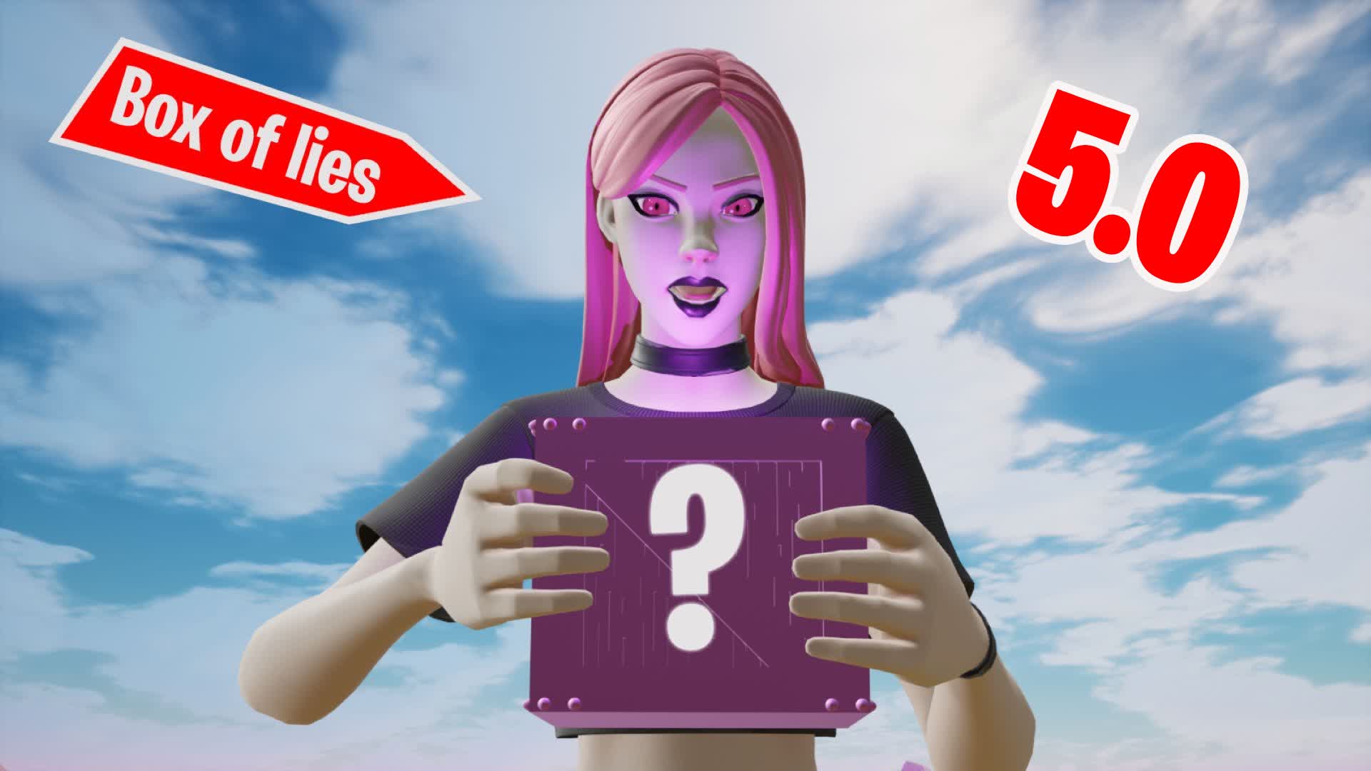 📦 Box Of Lies 5.0 5.0 صندوق الاكاذيب 367117090914 By Hfn Fortnite