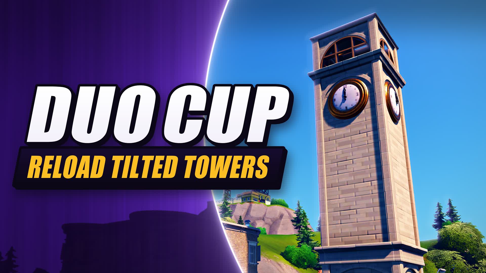 Duo Cup - Reload Tilted Towers
