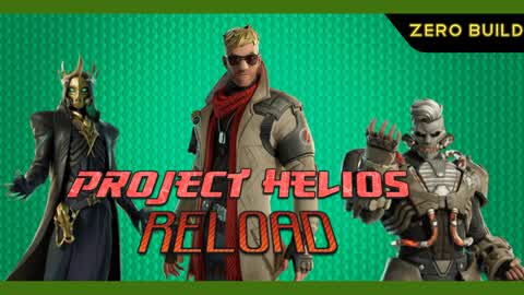 Project Helios: Reload - Zero Build