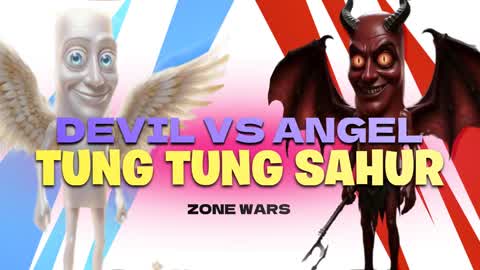 DEVIL VS ANGEL TUNG TUNG SAHUR ZONE WARS