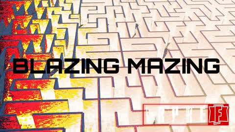 Blazing Mazing