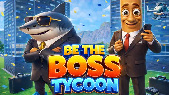 💼 BE THE BOSS TYCOON 💸
