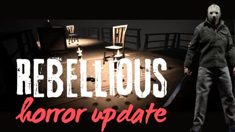 Rebellious 🔪 Horror Update 🎃