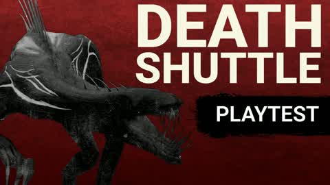 Death Shuttle [HORROR] [PLAYTEST]