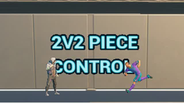 🎯 2V2 Piece Control🎯