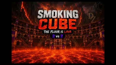 SMOKING CUBE - THE FLOOR IS LAVA - 2vs2