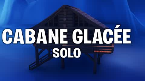 CABANE GLACÉE SOLO
