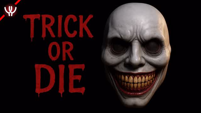 Trick or Die [HORROR]