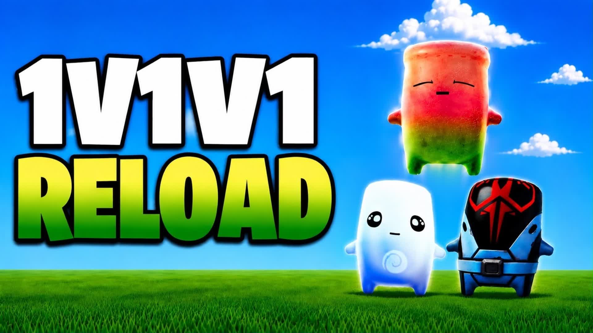 1V1V1 RELOAD ENDLESS