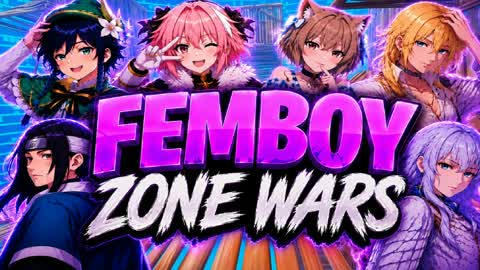 FEMBOY ZONE WARS!