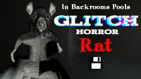 Glitch Rat🐀[Horror]