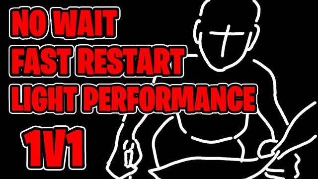 FAST RESTART 1v1