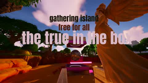 ^Free for all^ Gathering island !BETA!