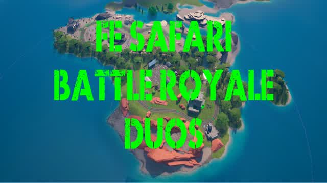 FE Safari Battle Royale Duos
