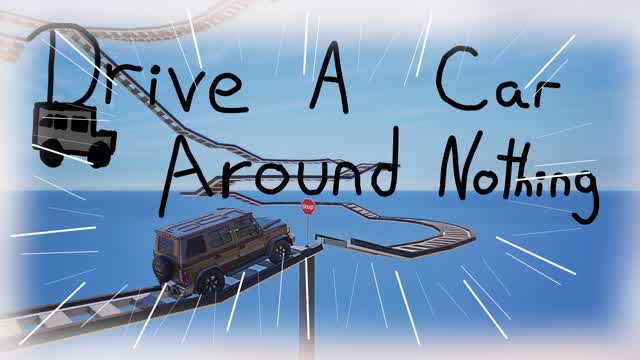 Capture 1 â (HARD) DRIVE A CAR AROUND NOTHING đđš