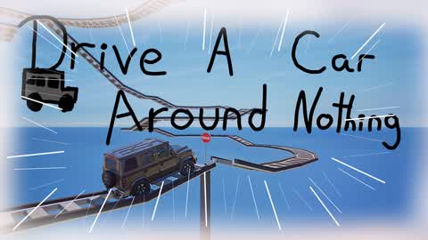 (HARD) DRIVE A CAR AROUND NOTHING 🚗🚨