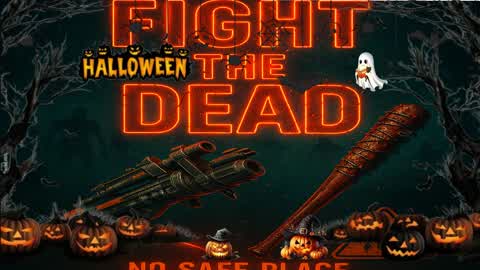 🎃 Fight the Dead 🧟 HALLOWEEN