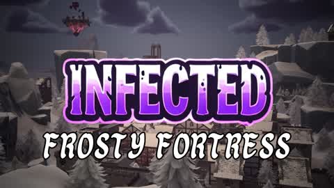 Infected (Frosty Fortress)