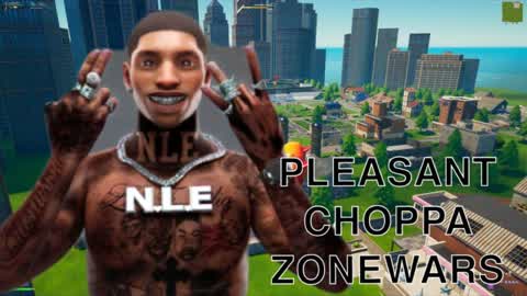 PLEASANT CHOPPA ZONEWARS
