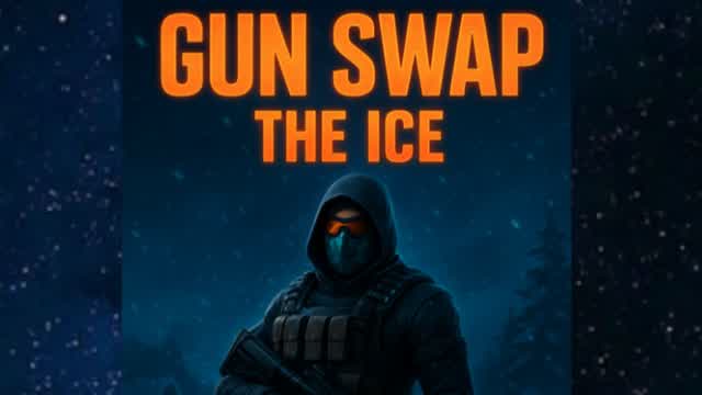 GUN SWAP (THE ICE)