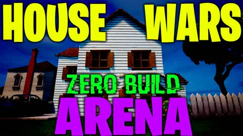 🏠HOUSE WARS ARENA - ZERO BUILD🏠