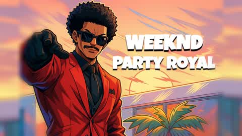 Weeknd Party Royal