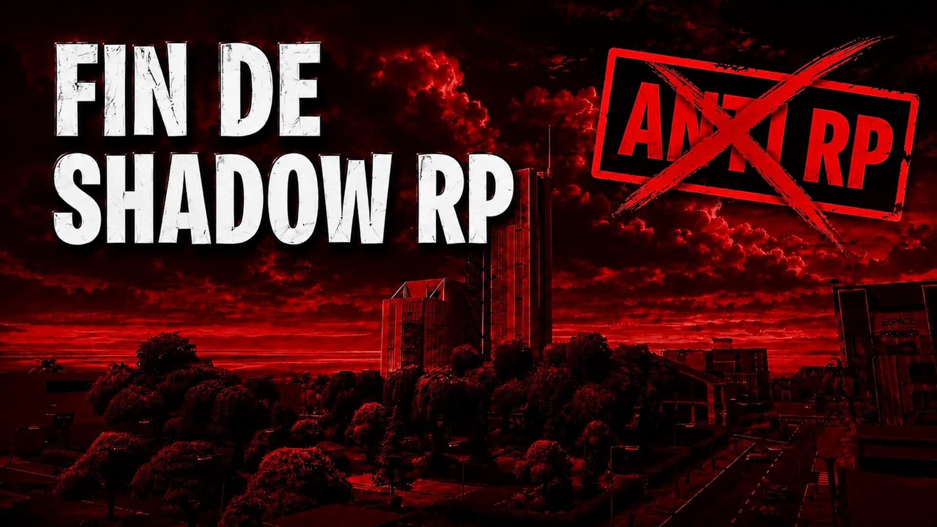 FIN DE SHADOW RP  🌆