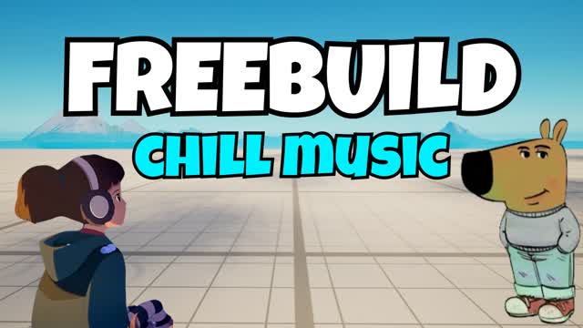 CHILL MUSIC FREEBUILD 🎵🏗️